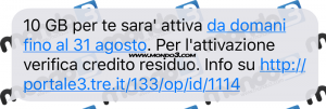 10GB per te sara' attiva da domani fino al 31 agosto (SMS conferma attivazione)