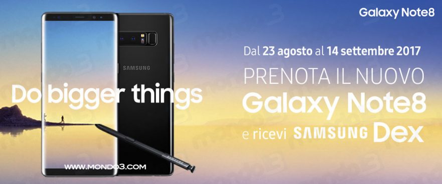 Galaxy Note8: promo prenotazione e preordine con Samsung Dex gratis